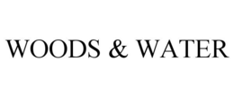 WOODS & WATER trademark