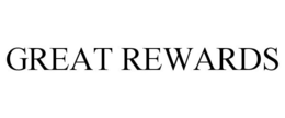GREAT REWARDS trademark