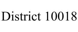 DISTRICT 10018 trademark