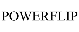 POWERFLIP trademark