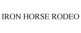 IRON HORSE RODEO trademark