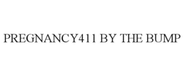 PREGNANCY411 BY THE BUMP trademark
