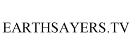 EARTHSAYERS.TV trademark