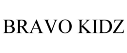 BRAVO KIDZ trademark