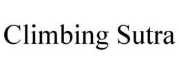 CLIMBING SUTRA trademark