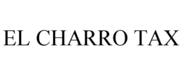 EL CHARRO TAX trademark