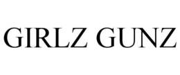 GIRLZ GUNZ trademark
