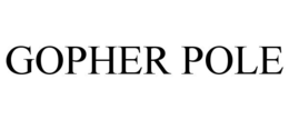 GOPHER POLE trademark