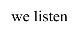 WE LISTEN trademark