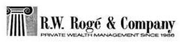 R.W. ROGÉ & COMPANY PRIVATE WEALTH MANAGEMENT SINCE 1986 trademark