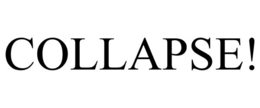 COLLAPSE! trademark