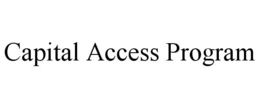 CAPITAL ACCESS PROGRAM trademark