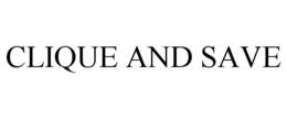 CLIQUE AND SAVE trademark