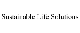 SUSTAINABLE LIFE SOLUTIONS trademark