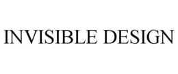 INVISIBLE DESIGN trademark