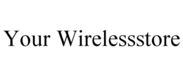 YOUR WIRELESSSTORE trademark