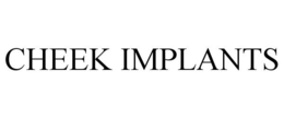 CHEEK IMPLANTS trademark