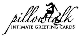 PILLOWTALK INTIMATE GREETING CARDS trademark