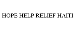 HOPE HELP RELIEF HAITI trademark