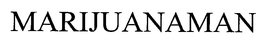 MARIJUANAMAN trademark