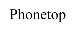 PHONETOP trademark