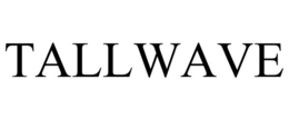 TALLWAVE trademark