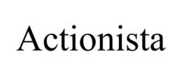 ACTIONISTA trademark