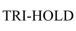 TRI-HOLD trademark