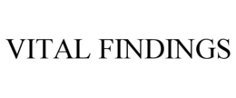VITAL FINDINGS trademark