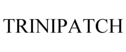 TRINIPATCH trademark