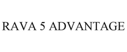 RAVA 5 ADVANTAGE trademark