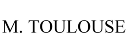 M. TOULOUSE trademark