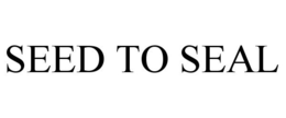 SEED TO SEAL trademark