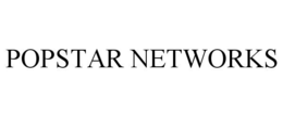 POPSTAR NETWORKS trademark