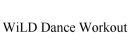 WILD DANCE WORKOUT trademark