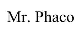 MR. PHACO trademark