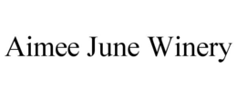 AIMEE JUNE WINERY trademark