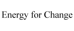 ENERGY FOR CHANGE trademark