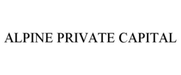 ALPINE PRIVATE CAPITAL trademark