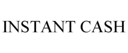 INSTANT CASH trademark
