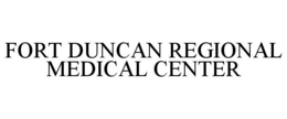 FORT DUNCAN REGIONAL MEDICAL CENTER trademark