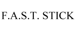 F.A.S.T. STICK trademark