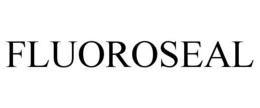 FLUOROSEAL trademark