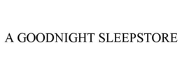 A GOODNIGHT SLEEPSTORE trademark