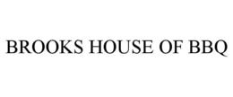 BROOKS HOUSE OF BBQ trademark
