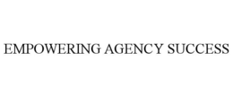 EMPOWERING AGENCY SUCCESS trademark