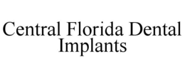 CENTRAL FLORIDA DENTAL IMPLANTS trademark