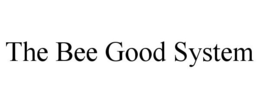 THE BEE GOOD SYSTEM trademark
