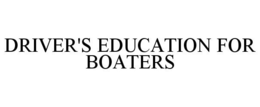 DRIVER'S EDUCATION FOR BOATERS trademark