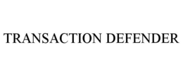 TRANSACTION DEFENDER trademark